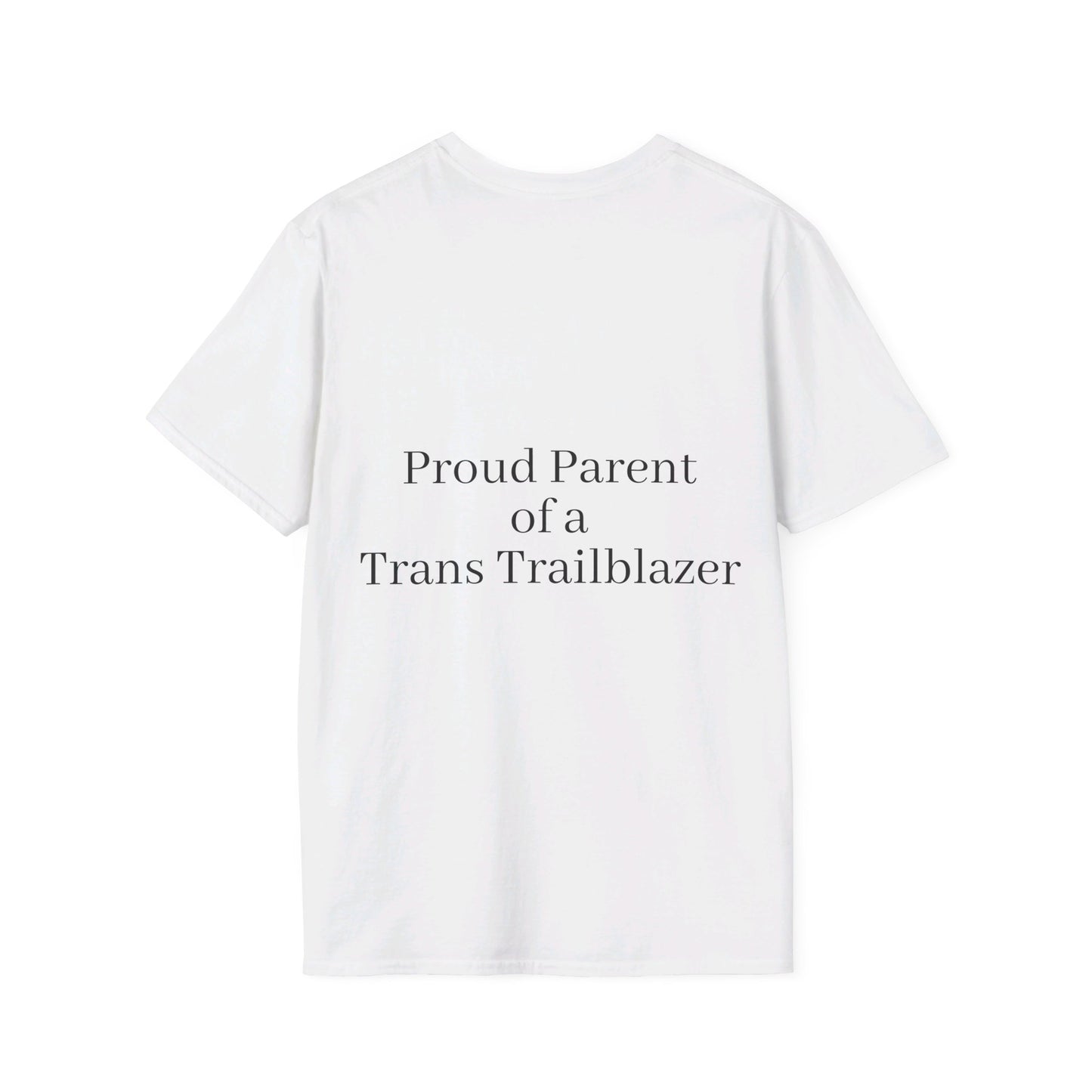 "Proud Parent of a Trans Trailblazer" T-shirt.