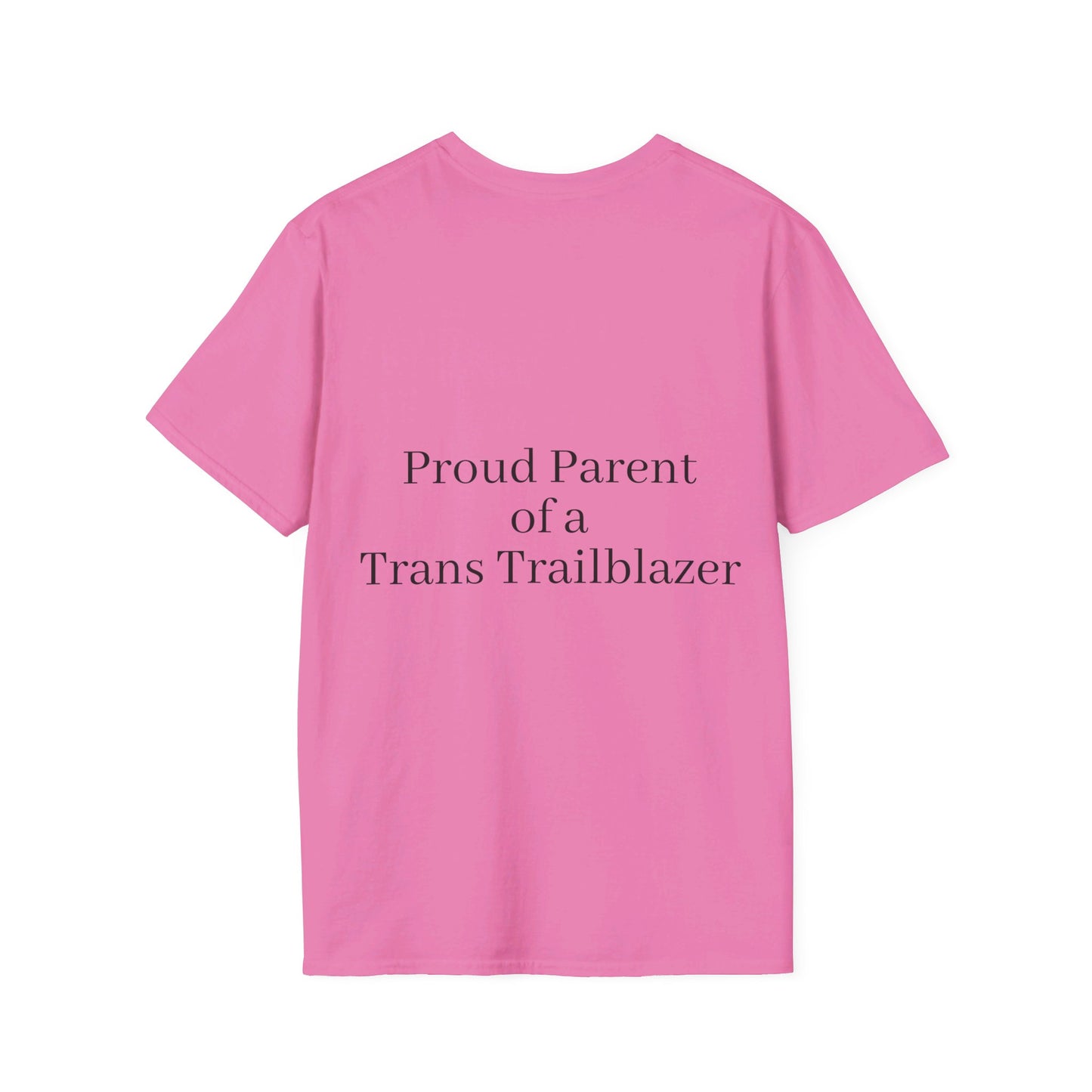 "Proud Parent of a Trans Trailblazer" T-shirt.