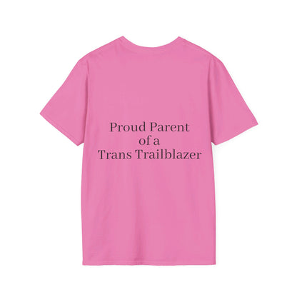 "Proud Parent of a Trans Trailblazer" T-shirt.