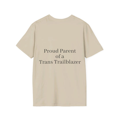 "Proud Parent of a Trans Trailblazer" T-shirt.