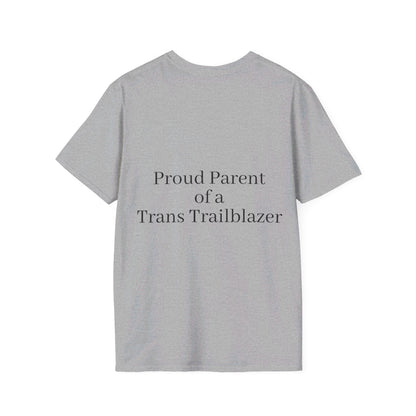 "Proud Parent of a Trans Trailblazer" T-shirt.