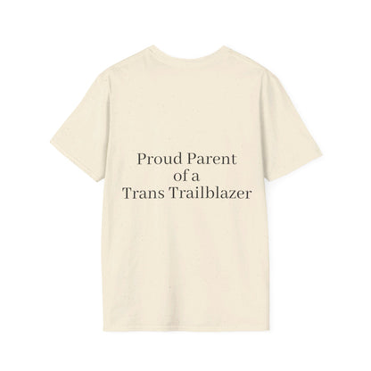 "Proud Parent of a Trans Trailblazer" T-shirt.