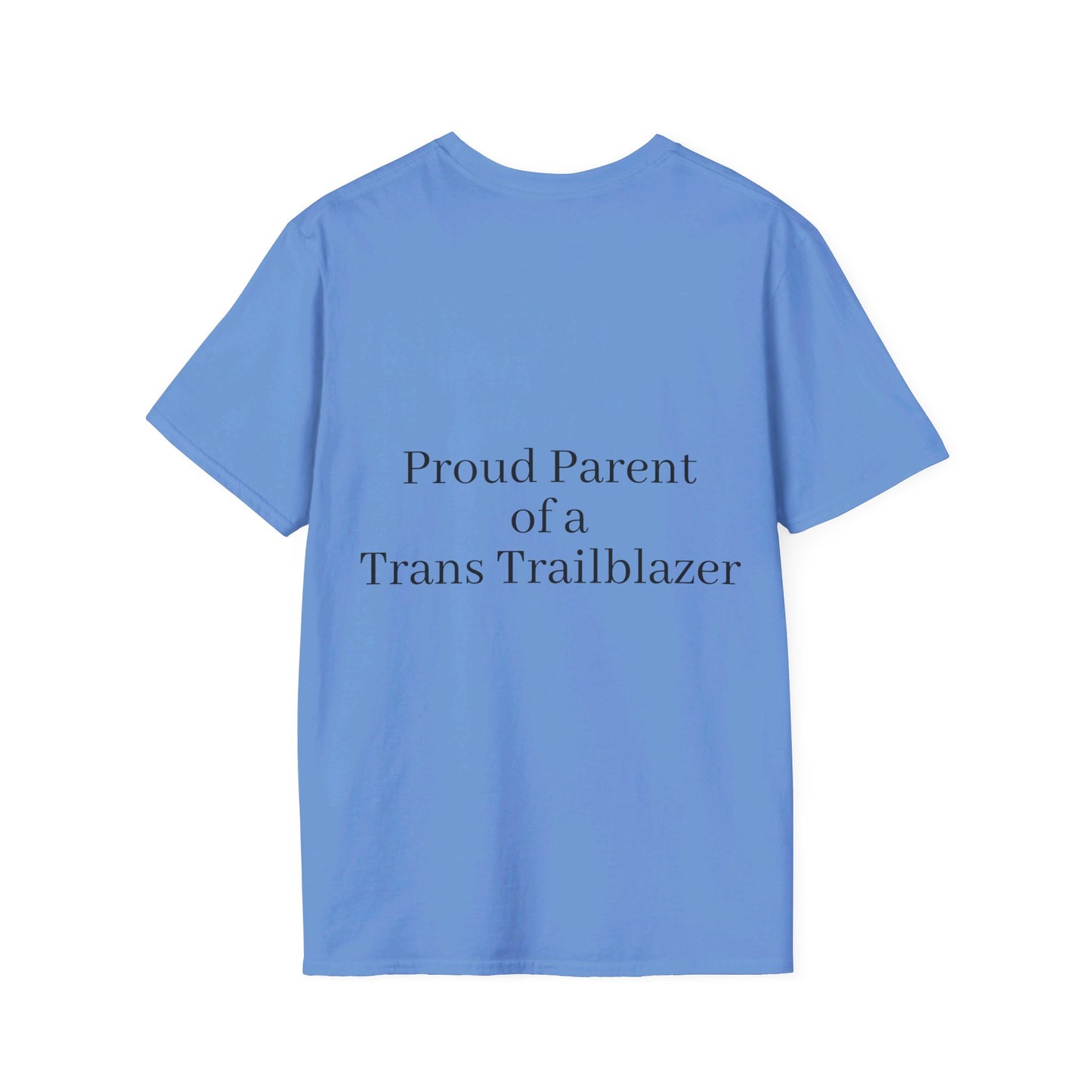 "Proud Parent of a Trans Trailblazer" T-shirt.