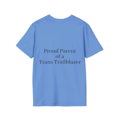 "Proud Parent of a Trans Trailblazer" T-shirt.