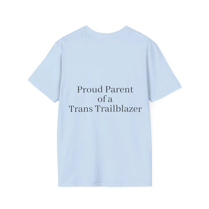 "Proud Parent of a Trans Trailblazer" T-shirt.