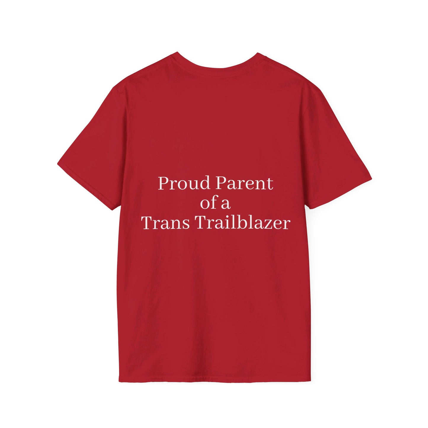 "Proud Parent of a Trans Trailblazer" T-shirt.