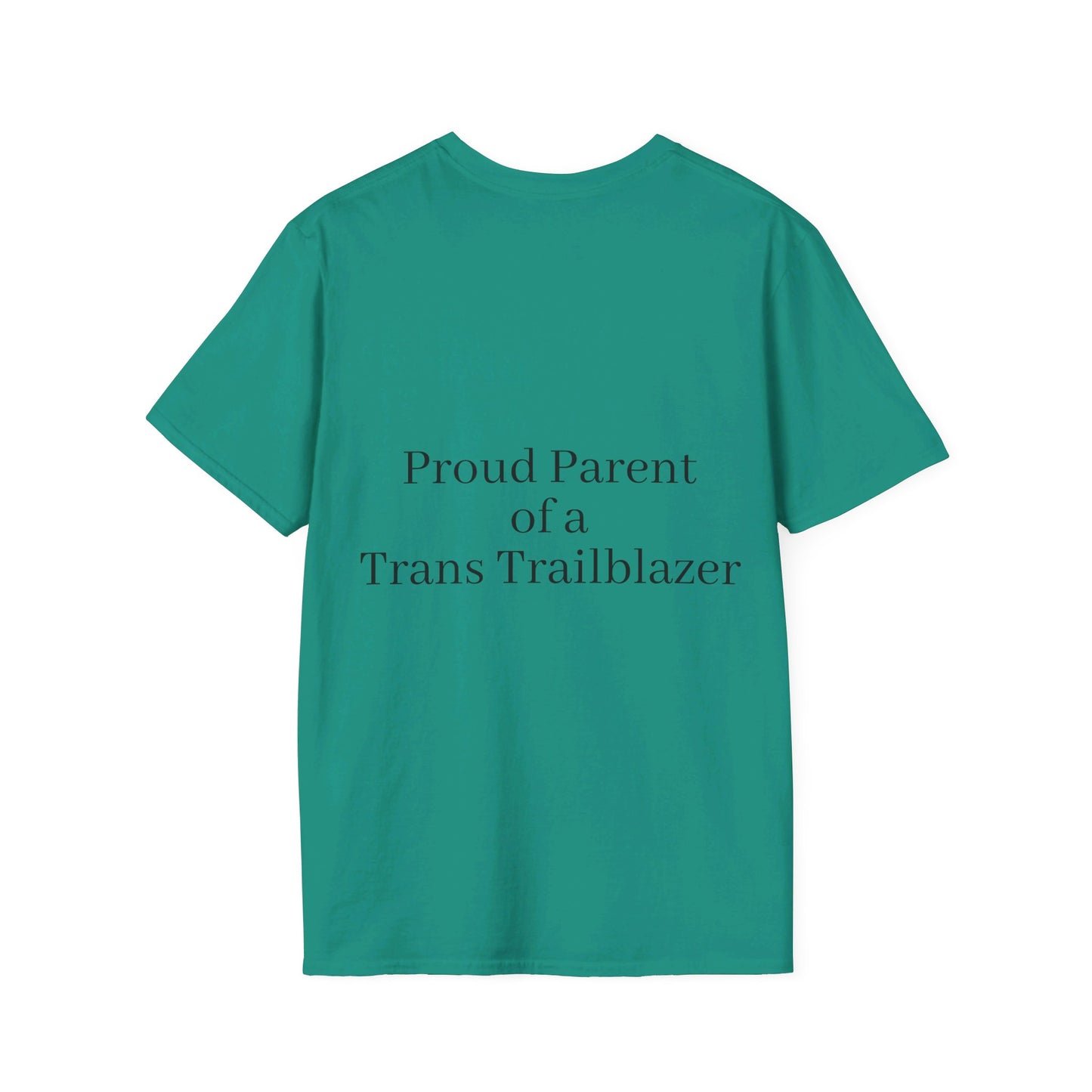 "Proud Parent of a Trans Trailblazer" T-shirt.