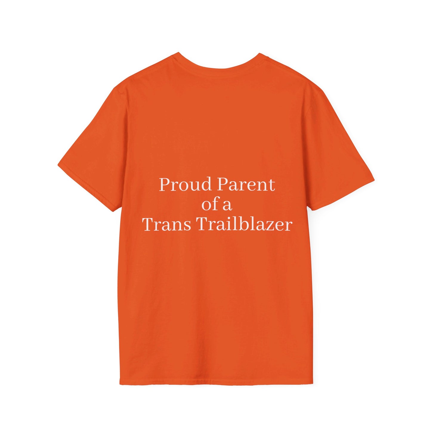 "Proud Parent of a Trans Trailblazer" T-shirt.